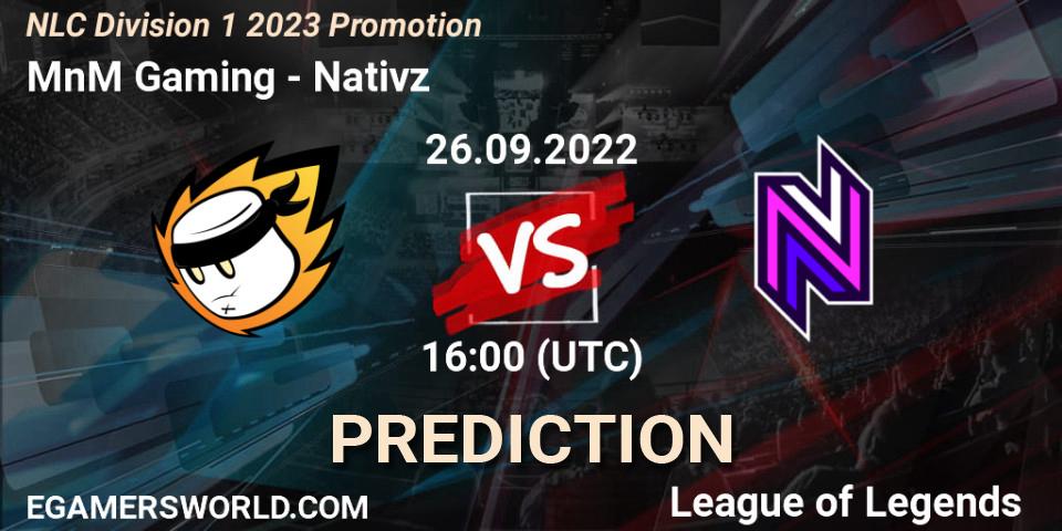MnM Gaming vs Nativz: Betting TIp, Match Prediction. 26.09.2022 at 16:00. LoL, NLC Division 1 2023 Promotion