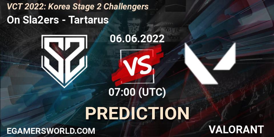 On Sla2ers vs Tartarus: Betting TIp, Match Prediction. 06.06.2022 at 07:00. VALORANT, VCT 2022: Korea Stage 2 Challengers