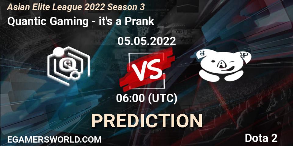 Quantic Gaming vs it's a Prank: Betting TIp, Match Prediction. 05.05.22. Dota 2, Asian Elite League 2022 Season 3