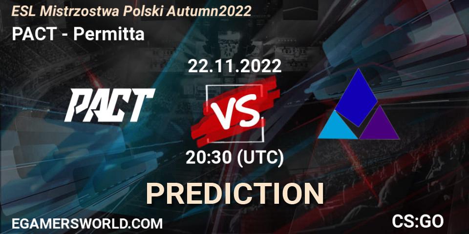 PACT vs Permitta: Betting TIp, Match Prediction. 22.11.2022 at 16:00. Counter-Strike (CS2), ESL Mistrzostwa Polski Autumn 2022