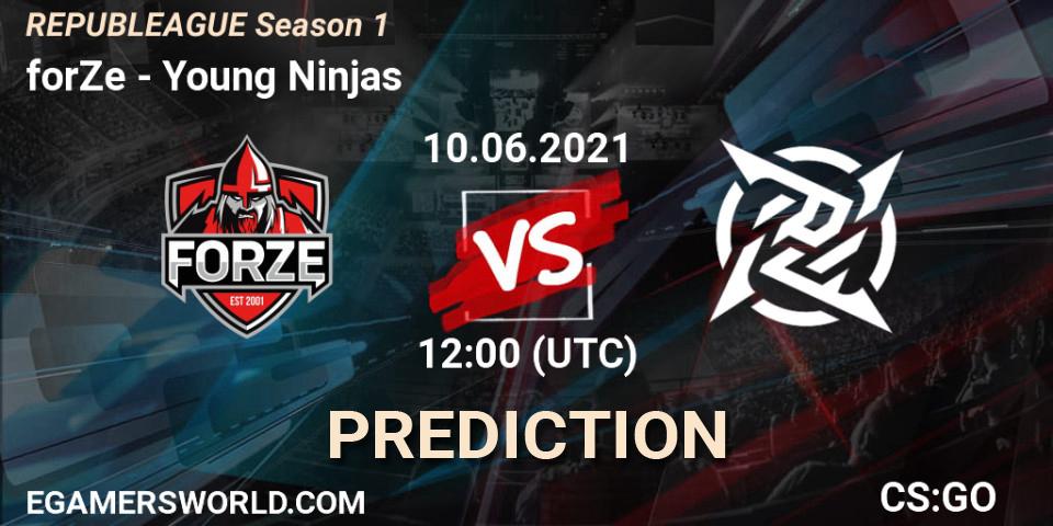 forZe vs Young Ninjas: Betting TIp, Match Prediction. 10.06.2021 at 12:00. Counter-Strike (CS2), REPUBLEAGUE Season 1