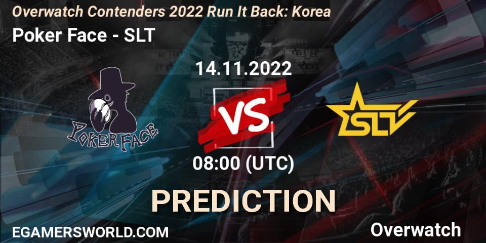 Poker Face vs SLT: Betting TIp, Match Prediction. 14.11.22. Overwatch, Overwatch Contenders 2022 Run It Back: Korea