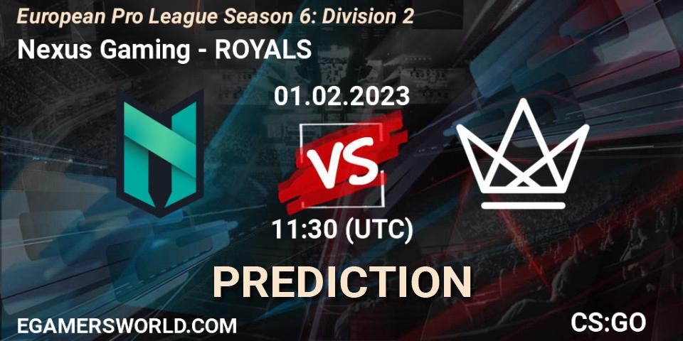 Nexus Gaming vs ROYALS: Betting TIp, Match Prediction. 01.02.23. CS2 (CS:GO), European Pro League Season 6: Division 2