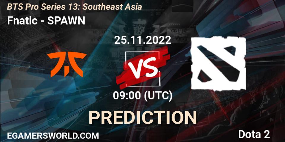 Fnatic vs SPAWN Team: Betting TIp, Match Prediction. 25.11.22. Dota 2, BTS Pro Series 13: Southeast Asia