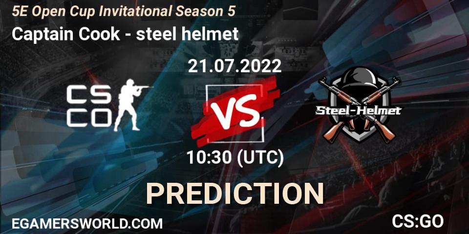 Captain Cook vs steel helmet: Betting TIp, Match Prediction. 23.07.2022 at 10:45. Counter-Strike (CS2), 5E Open Cup Invitational Season 5