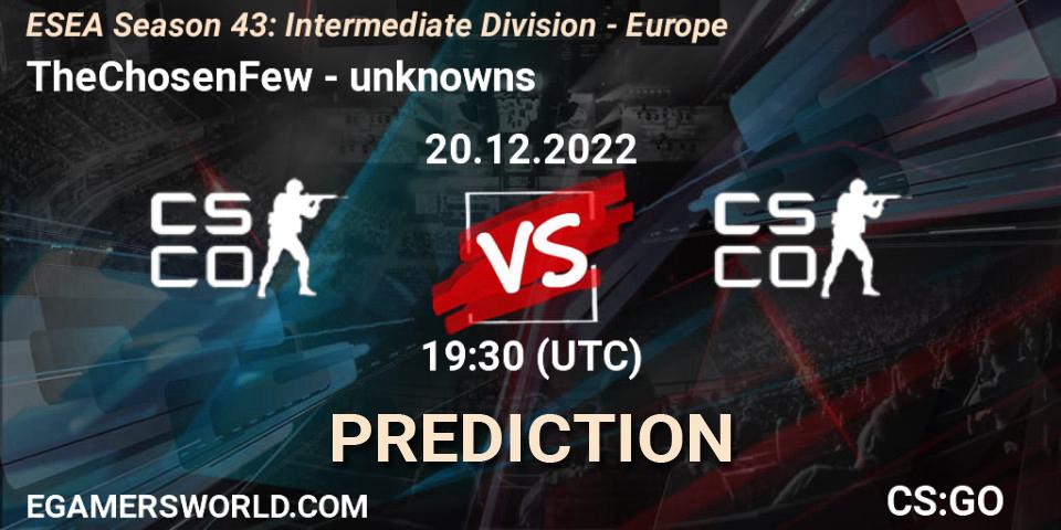 TheChosenFew vs unknowns: Betting TIp, Match Prediction. 20.12.22. CS2 (CS:GO), ESEA Season 43: Intermediate Division - Europe