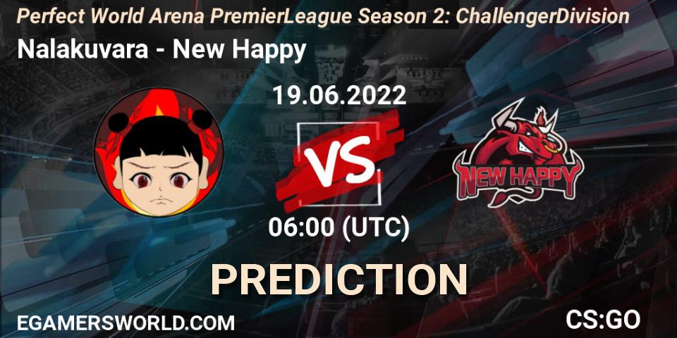 Nalakuvara vs New Happy: Betting TIp, Match Prediction. 19.06.2022 at 06:00. Counter-Strike (CS2), Perfect World Arena Premier League Season 2: Challenger Division
