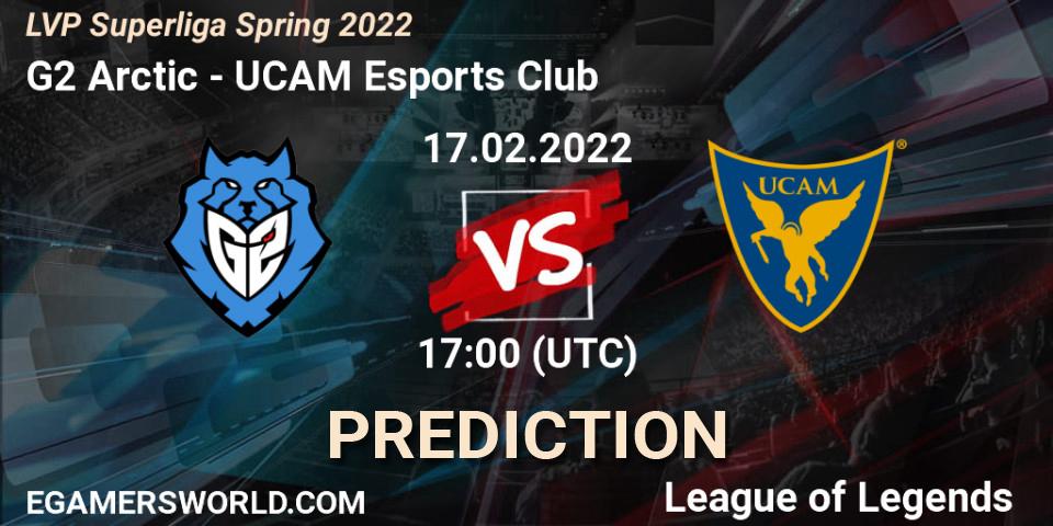 G2 Arctic vs UCAM Esports Club: Betting TIp, Match Prediction. 17.02.22. LoL, LVP Superliga Spring 2022