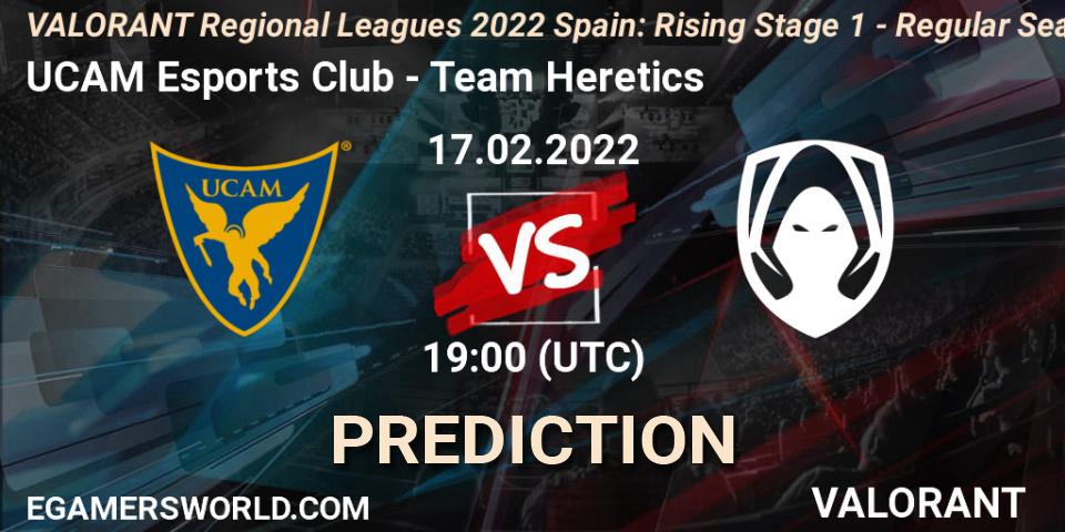 UCAM Esports Club vs Team Heretics: Betting TIp, Match Prediction. 17.02.2022 at 19:00. VALORANT, VALORANT Regional Leagues 2022 Spain: Rising Stage 1 - Regular Season