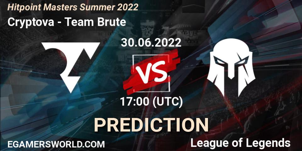 Cryptova vs Team Brute: Betting TIp, Match Prediction. 30.06.2022 at 17:00. LoL, Hitpoint Masters Summer 2022