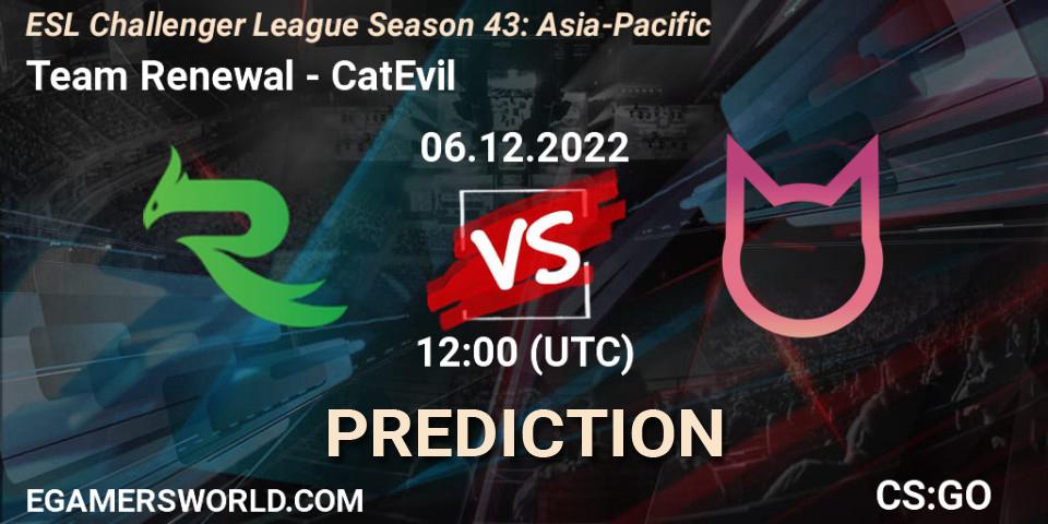 Team Renewal vs CatEvil: Betting TIp, Match Prediction. 06.12.2022 at 12:00. Counter-Strike (CS2), ESL Challenger League Season 43: Asia-Pacific