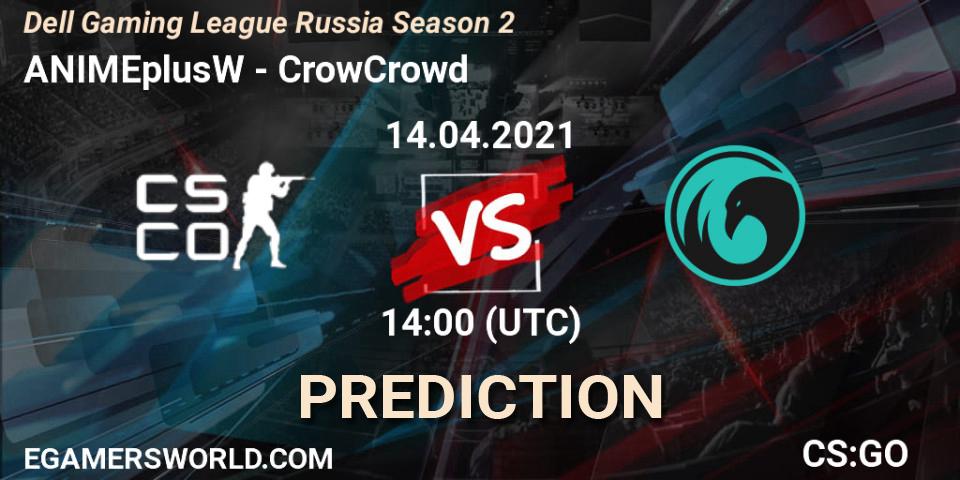 ANIMEplusW vs CrowCrowd: Betting TIp, Match Prediction. 14.04.2021 at 14:00. Counter-Strike (CS2), Dell Gaming League Russia Season 2