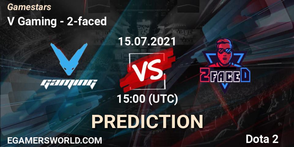 V Gaming vs 2-faced: Betting TIp, Match Prediction. 15.07.2021 at 14:57. Dota 2, Gamestars