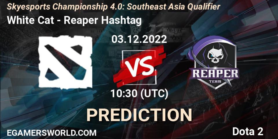 White Cat vs Reaper Hashtag: Betting TIp, Match Prediction. 03.12.2022 at 10:45. Dota 2, Skyesports Championship 4.0: Southeast Asia Qualifier