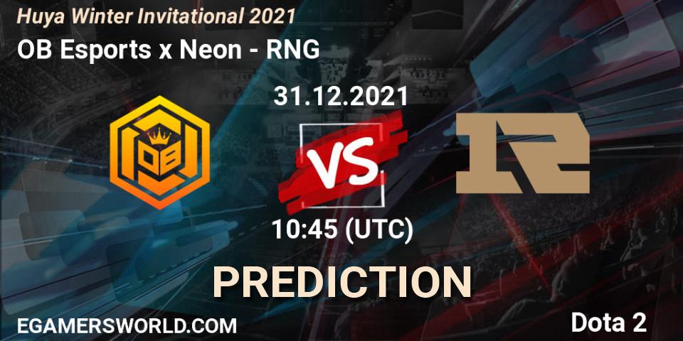 OB Esports x Neon vs RNG: Betting TIp, Match Prediction. 31.12.21. Dota 2, Huya Winter Invitational 2021