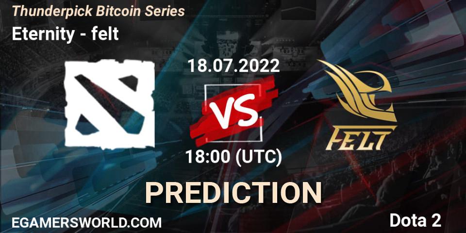 Eternity vs felt: Betting TIp, Match Prediction. 18.07.2022 at 18:07. Dota 2, Thunderpick Bitcoin Series