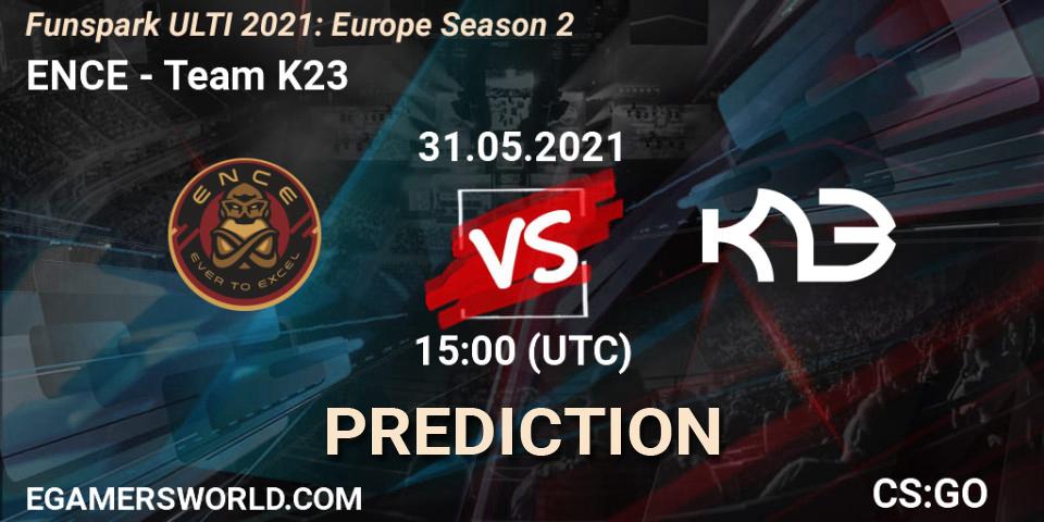 ENCE vs Team K23: Betting TIp, Match Prediction. 31.05.2021 at 16:00. Counter-Strike (CS2), Funspark ULTI 2021: Europe Season 2