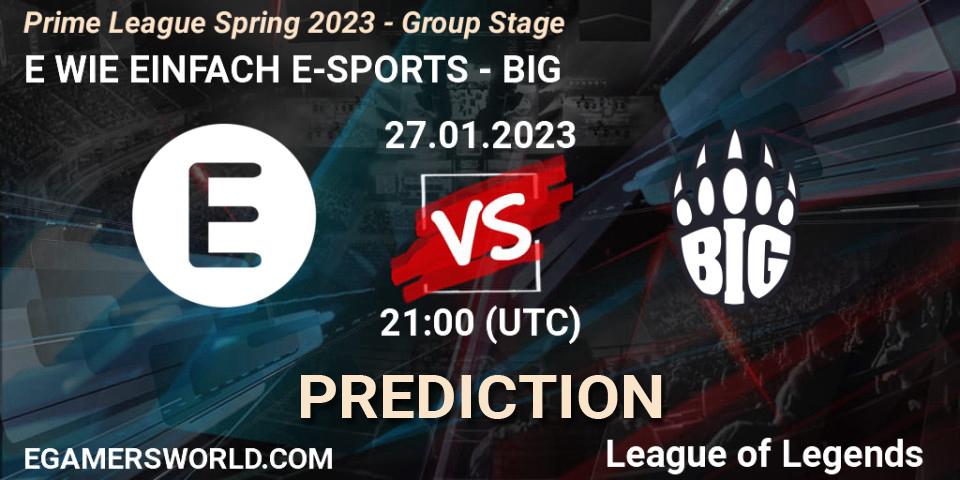 E WIE EINFACH E-SPORTS vs BIG: Betting TIp, Match Prediction. 27.01.23. LoL, Prime League Spring 2023 - Group Stage