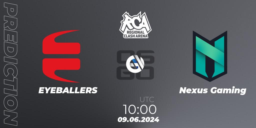 EYEBALLERS vs Nexus Gaming: Betting TIp, Match Prediction. 09.06.2024 at 10:00. Counter-Strike (CS2), Regional Clash Arena Europe