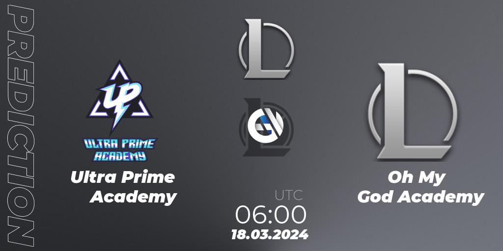 Ultra Prime Academy vs Oh My God Academy: Betting TIp, Match Prediction. 18.03.24. LoL, LDL 2024 - Stage 1
