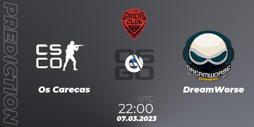 Os Carecas vs DreamWorse: Betting TIp, Match Prediction. 07.03.2023 at 22:00. Counter-Strike (CS2), Gamers Club Liga Série A: February 2023