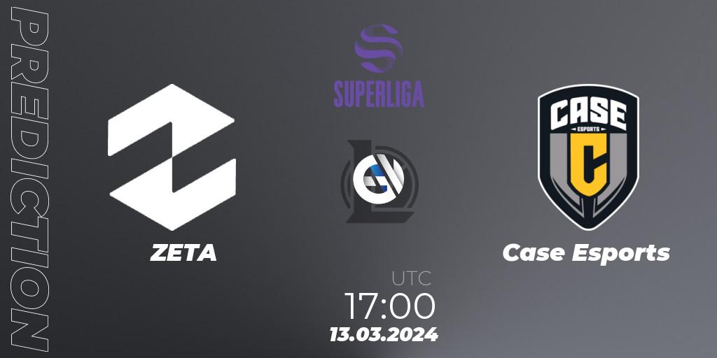 ZETA vs Case Esports: Betting TIp, Match Prediction. 13.03.24. LoL, Superliga Spring 2024 - Group Stage