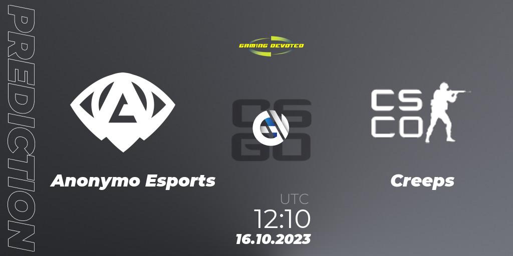 Anonymo Esports vs Creeps: Betting TIp, Match Prediction. 16.10.2023 at 12:10. Counter-Strike (CS2), Gaming Devoted Become The Best