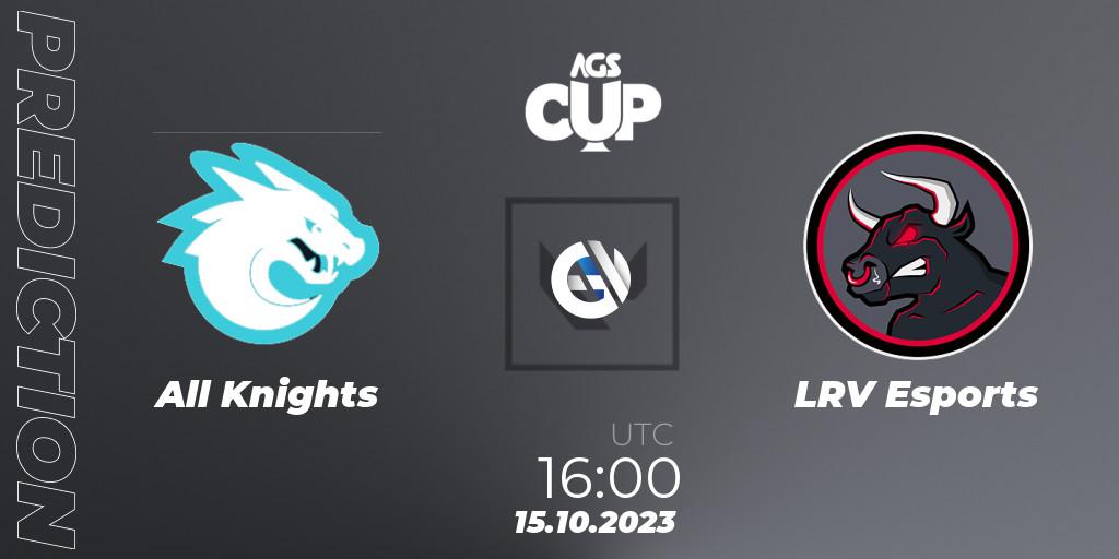 All Knights vs LRV Esports: Betting TIp, Match Prediction. 15.10.2023 at 23:00. VALORANT, Argentina Game Show Cup 2023