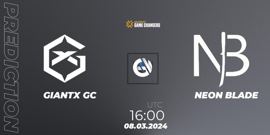 GIANTX GC vs NEON BLADE: Betting TIp, Match Prediction. 08.03.2024 at 16:00. VALORANT, VCT 2024: Game Changers EMEA Stage 1