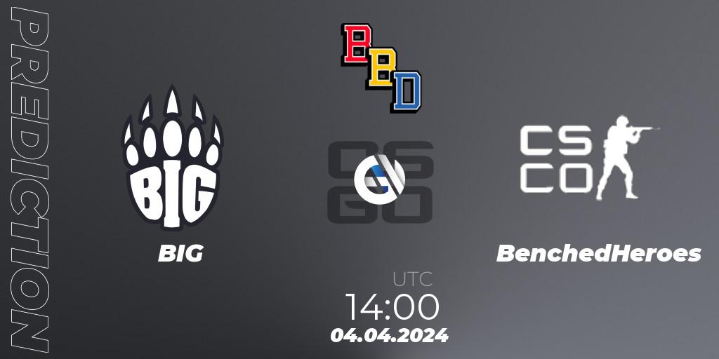BIG vs BenchedHeroes: Betting TIp, Match Prediction. 04.04.24. CS2 (CS:GO), BetBoom Dacha Belgrade 2024: European Qualifier