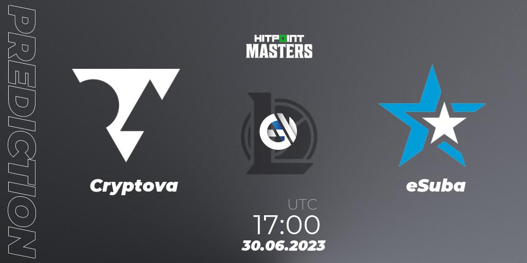 Cryptova vs eSuba: Betting TIp, Match Prediction. 30.06.2023 at 18:00. LoL, Hitpoint Masters Summer 2023 - Group Stage