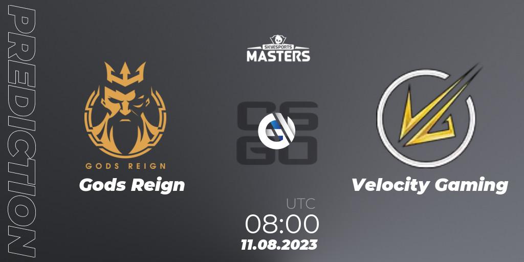 Gods Reign vs Velocity Gaming: Betting TIp, Match Prediction. 11.08.2023 at 08:00. Counter-Strike (CS2), Skyesports Masters 2023: Regular Season