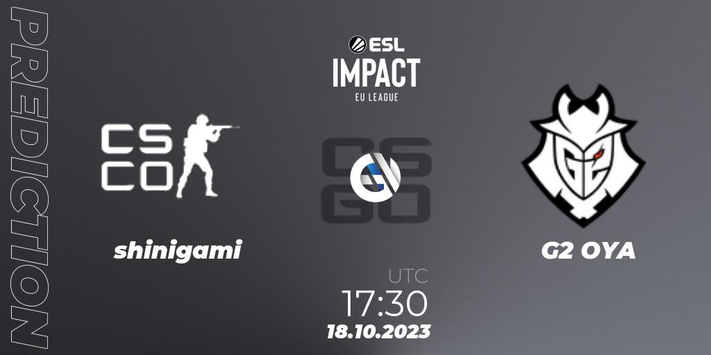 shinigami vs G2 OYA: Betting TIp, Match Prediction. 18.10.2023 at 17:30. Counter-Strike (CS2), ESL Impact League Season 4: European Division
