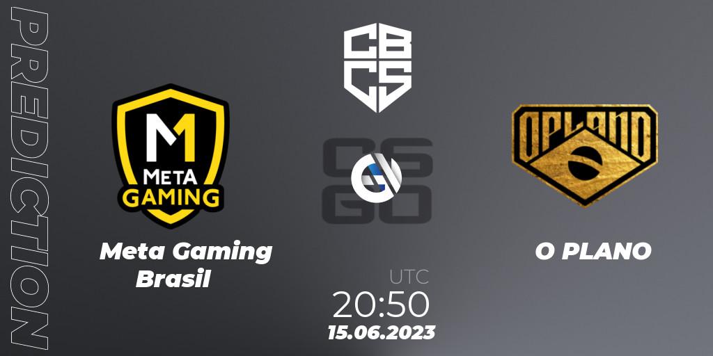 Meta Gaming Brasil vs O PLANO: Betting TIp, Match Prediction. 15.06.23. CS2 (CS:GO), CBCS 2023 Season 1
