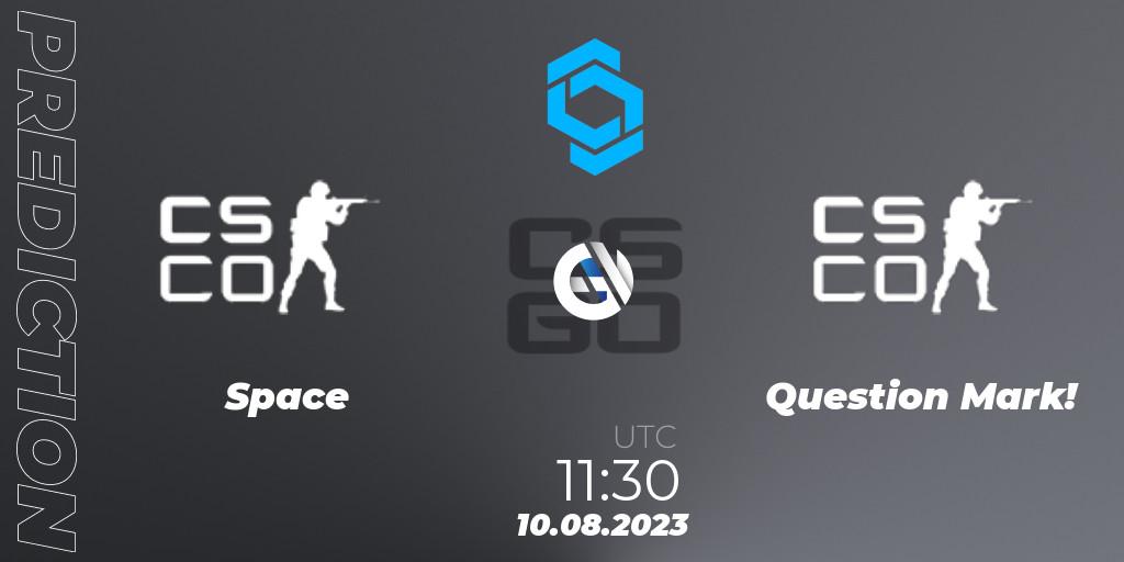 Team Space vs Question Mark!: Betting TIp, Match Prediction. 10.08.2023 at 11:35. Counter-Strike (CS2), CCT East Europe Series #1