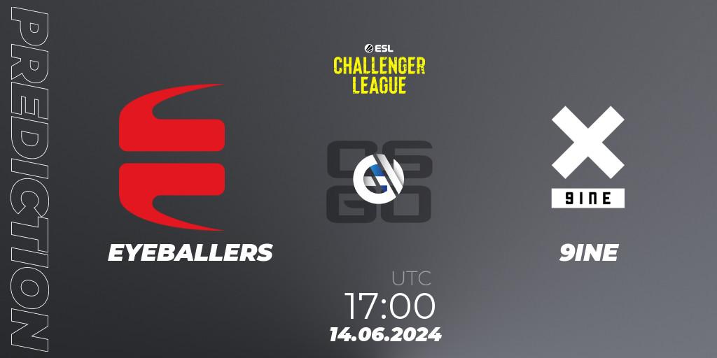 EYEBALLERS vs 9INE: Betting TIp, Match Prediction. 14.06.2024 at 17:00. Counter-Strike (CS2), ESL Challenger League Season 47 Relegation: Europe