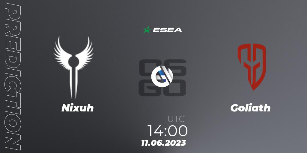 Nixuh vs Goliath: Betting TIp, Match Prediction. 11.06.2023 at 14:10. Counter-Strike (CS2), ESEA Cash Cup: South Africa - Spring 2023 #7