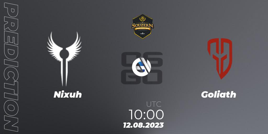 Nixuh vs Goliath: Betting TIp, Match Prediction. 12.08.23. CS2 (CS:GO), SOUZERN Championship Series Season 1