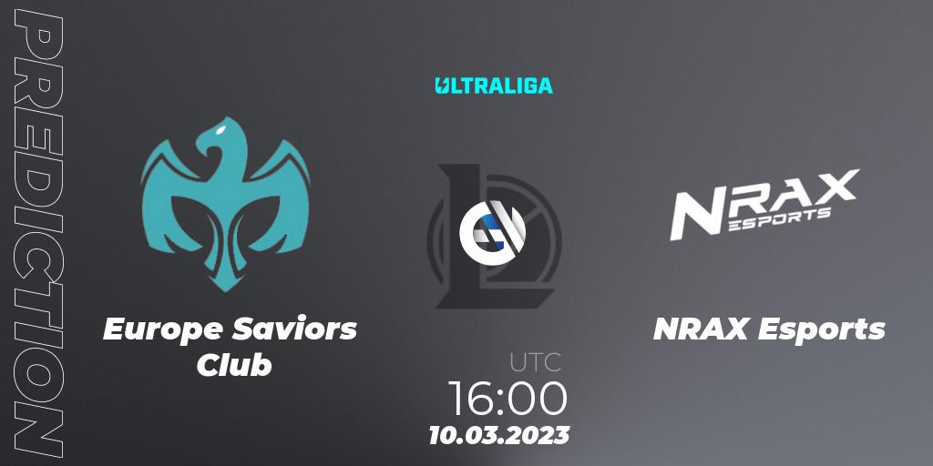 Europe Saviors Club vs NRAX Esports: Betting TIp, Match Prediction. 10.03.23. LoL, Ultraliga 2nd Division Season 6