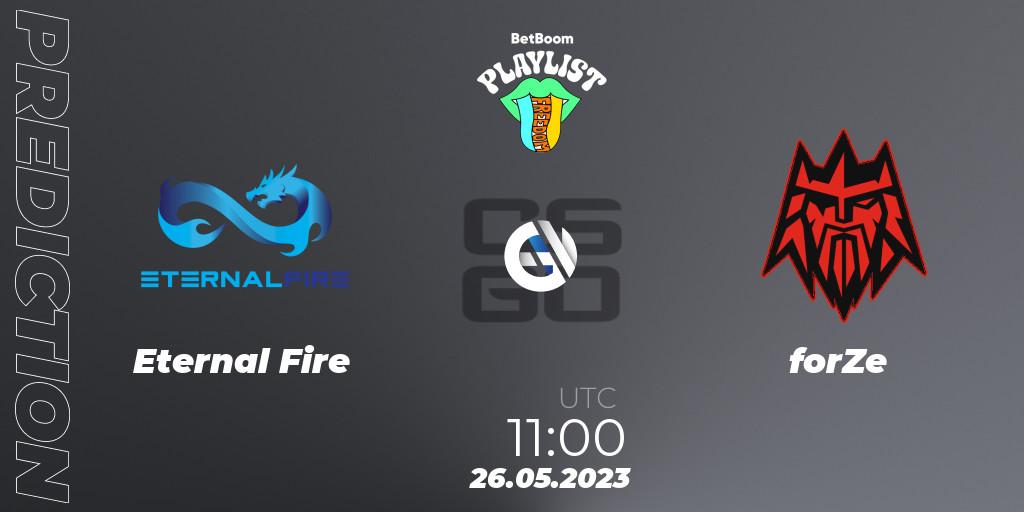 Eternal Fire vs forZe: Betting TIp, Match Prediction. 26.05.2023 at 11:35. Counter-Strike (CS2), BetBoom Playlist. Freedom