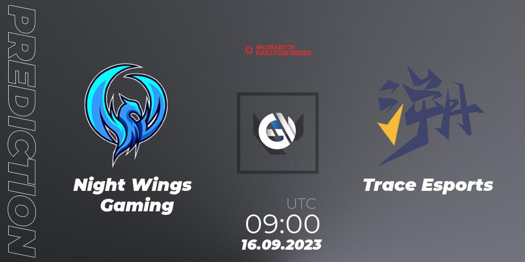 Night Wings Gaming vs Trace Esports: Betting TIp, Match Prediction. 16.09.2023 at 09:00. VALORANT, VALORANT China Evolution Series Act 1: Variation - Play-In