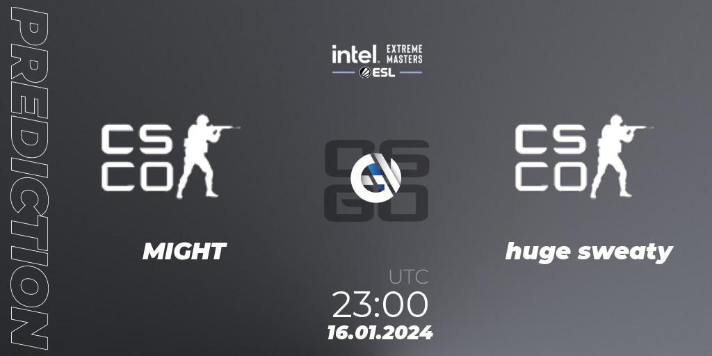 MIGHT vs huge sweaty: Betting TIp, Match Prediction. 16.01.2024 at 23:00. Counter-Strike (CS2), Intel Extreme Masters China 2024: North American Open Qualifier #1