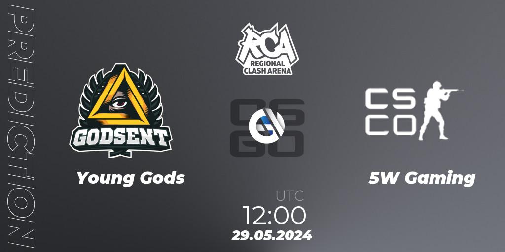 Young Gods vs 5W Gaming: Betting TIp, Match Prediction. 29.05.2024 at 12:00. Counter-Strike (CS2), Regional Clash Arena Europe: Closed Qualifier