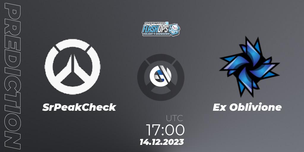 SrPeakCheck vs Ex Oblivione: Betting TIp, Match Prediction. 14.12.2023 at 17:00. Overwatch, Flash Ops Holiday Showdown - EMEA