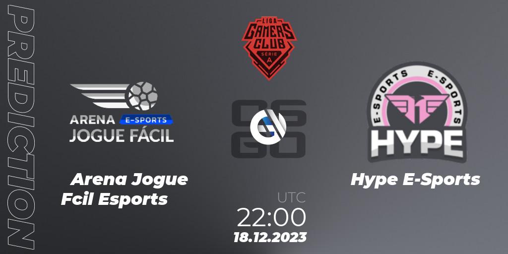 Arena Jogue Fácil Esports vs Hype E-Sports: Betting TIp, Match Prediction. 18.12.23. CS2 (CS:GO), Gamers Club Liga Série A: December 2023