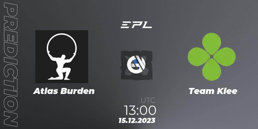 Atlas Burden vs Team Klee: Betting TIp, Match Prediction. 15.12.2023 at 13:00. Dota 2, European Pro League Season 15