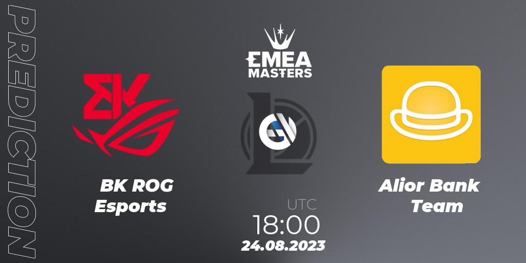 BK ROG Esports vs Alior Bank Team: Betting TIp, Match Prediction. 24.08.23. LoL, EMEA Masters Summer 2023