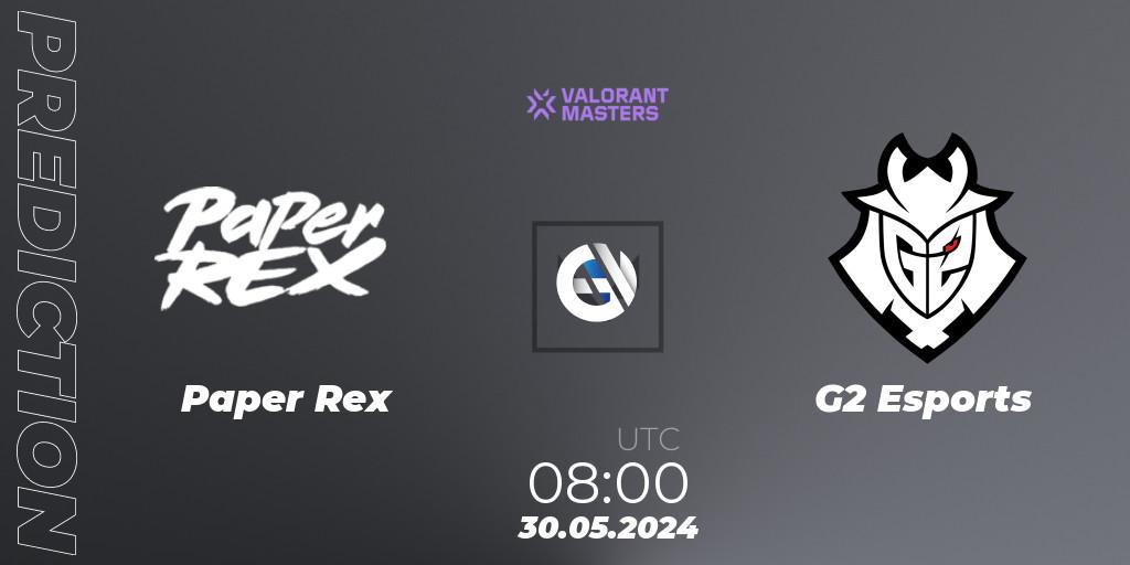 Paper Rex vs G2 Esports: Betting TIp, Match Prediction. 31.05.2024 at 08:00. VALORANT, VCT 2024: Masters Shanghai