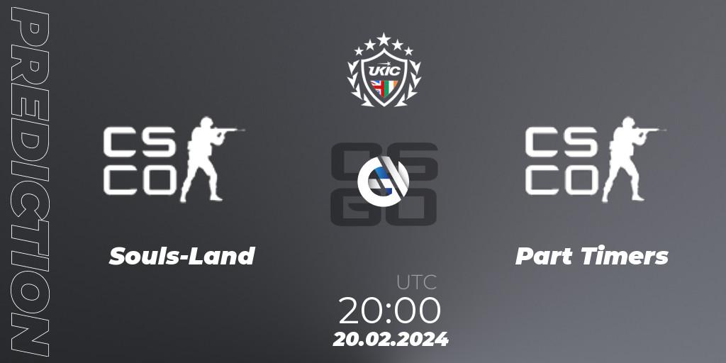 Souls-Land vs Part Timers: Betting TIp, Match Prediction. 20.02.2024 at 20:00. Counter-Strike (CS2), UKIC League Season 1: Division 1