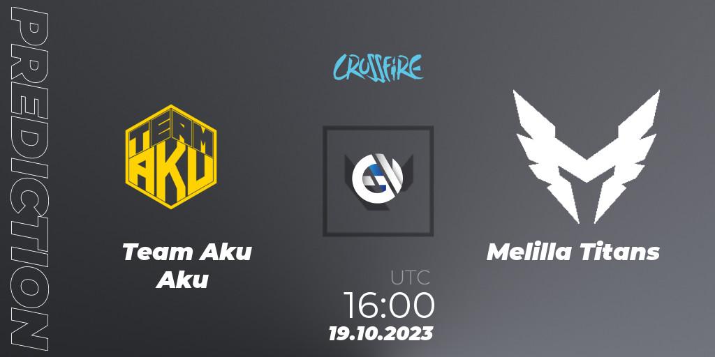 Team Aku Aku vs Melilla Titans: Betting TIp, Match Prediction. 19.10.2023 at 16:00. VALORANT, LVP - Crossfire Cup 2023: Contenders #2